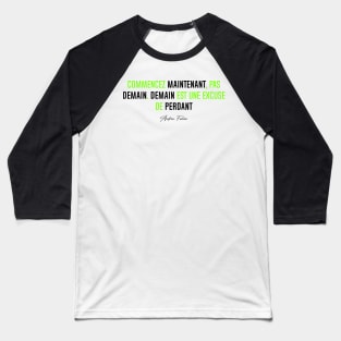 Commencer MAINTENANT, pas DEMAIN... (Simple) | Version Vert Baseball T-Shirt